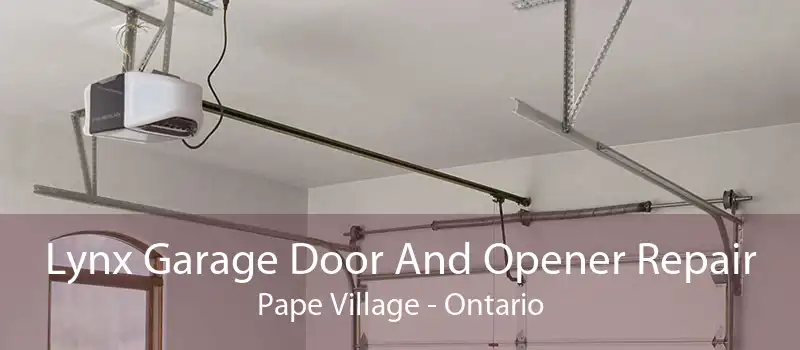 Lynx Garage Door And Opener Repair Pape Village - Ontario
