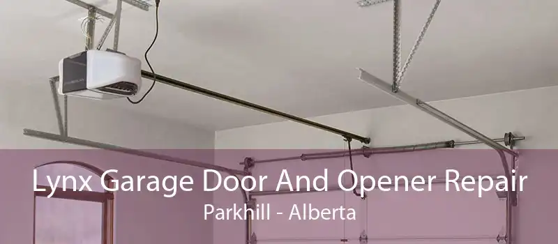 Lynx Garage Door And Opener Repair Parkhill - Alberta