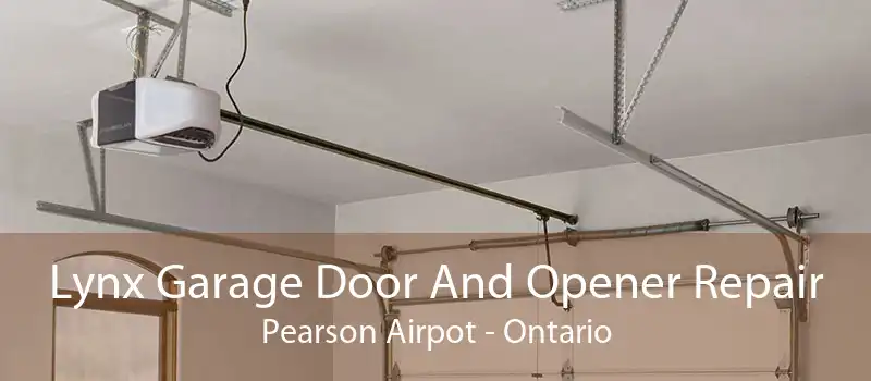 Lynx Garage Door And Opener Repair Pearson Airpot - Ontario