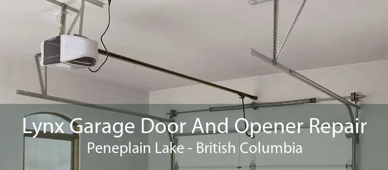 Lynx Garage Door And Opener Repair Peneplain Lake - British Columbia