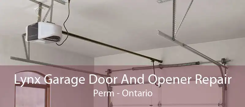 Lynx Garage Door And Opener Repair Perm - Ontario