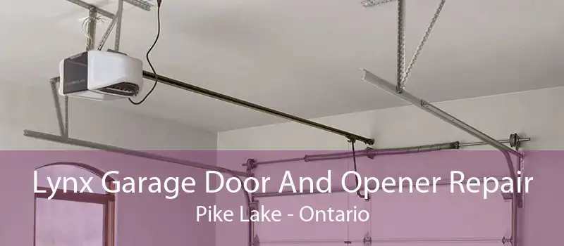 Lynx Garage Door And Opener Repair Pike Lake - Ontario