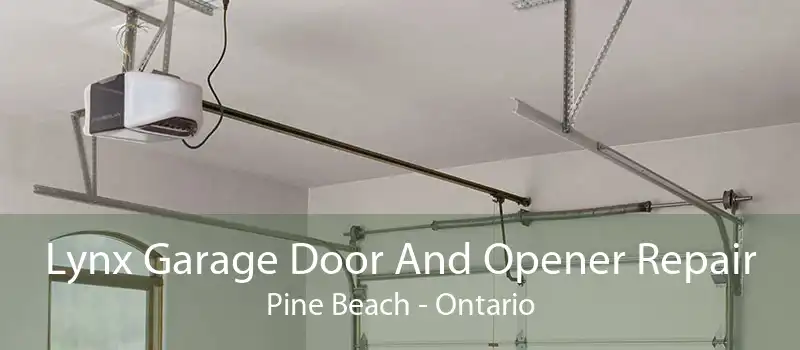 Lynx Garage Door And Opener Repair Pine Beach - Ontario