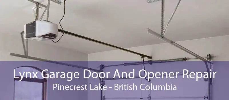 Lynx Garage Door And Opener Repair Pinecrest Lake - British Columbia