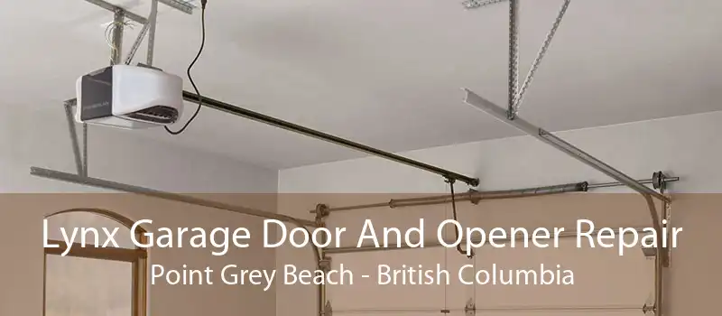 Lynx Garage Door And Opener Repair Point Grey Beach - British Columbia