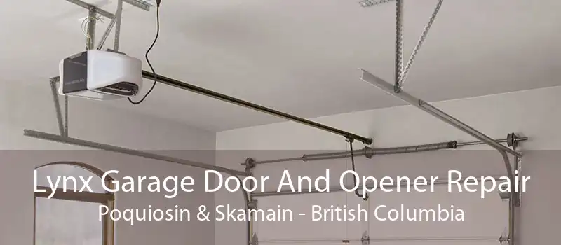 Lynx Garage Door And Opener Repair Poquiosin & Skamain - British Columbia