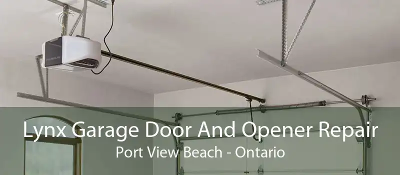 Lynx Garage Door And Opener Repair Port View Beach - Ontario