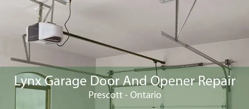 Lynx Garage Door And Opener Repair Prescott - Ontario
