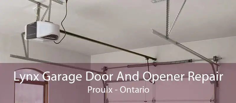 Lynx Garage Door And Opener Repair Proulx - Ontario