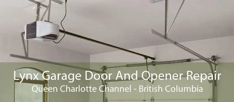 Lynx Garage Door And Opener Repair Queen Charlotte Channel - British Columbia