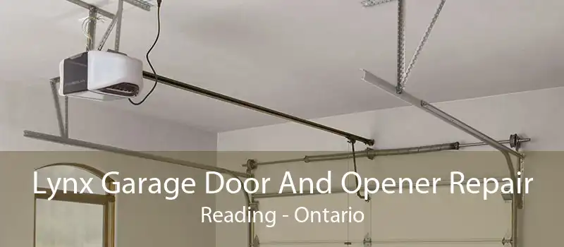 Lynx Garage Door And Opener Repair Reading - Ontario