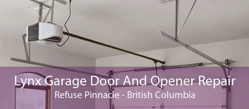 Lynx Garage Door And Opener Repair Refuse Pinnacle - British Columbia