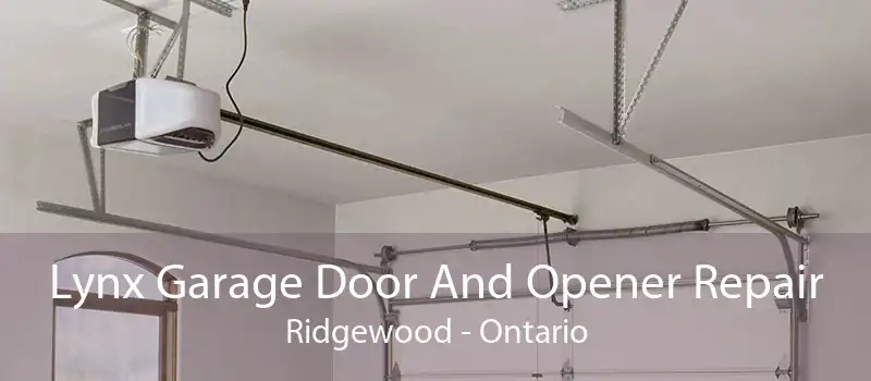 Lynx Garage Door And Opener Repair Ridgewood - Ontario
