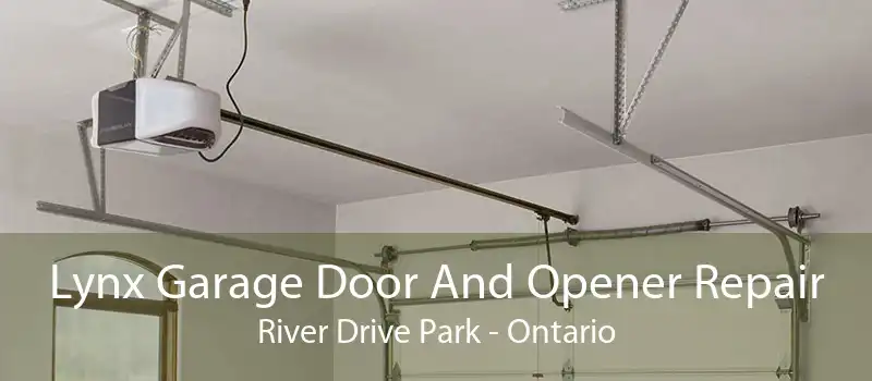 Lynx Garage Door And Opener Repair River Drive Park - Ontario