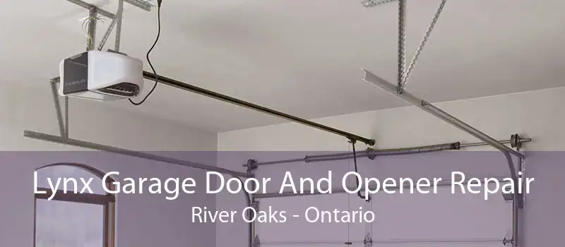 Lynx Garage Door And Opener Repair River Oaks - Ontario