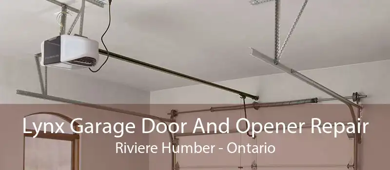 Lynx Garage Door And Opener Repair Riviere Humber - Ontario