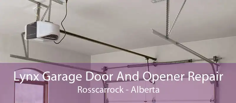 Lynx Garage Door And Opener Repair Rosscarrock - Alberta