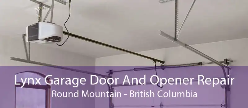 Lynx Garage Door And Opener Repair Round Mountain - British Columbia