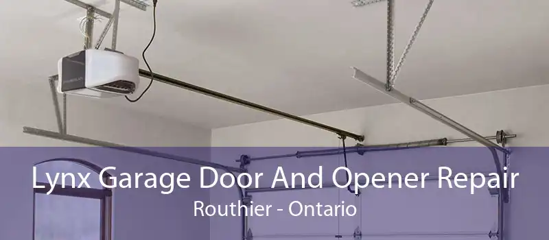 Lynx Garage Door And Opener Repair Routhier - Ontario