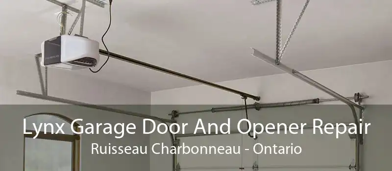 Lynx Garage Door And Opener Repair Ruisseau Charbonneau - Ontario