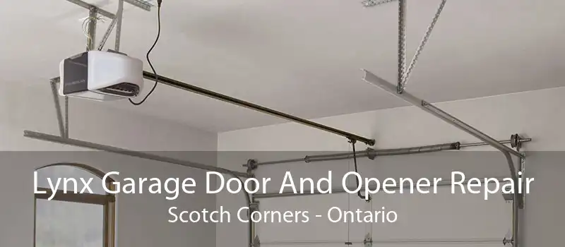 Lynx Garage Door And Opener Repair Scotch Corners - Ontario