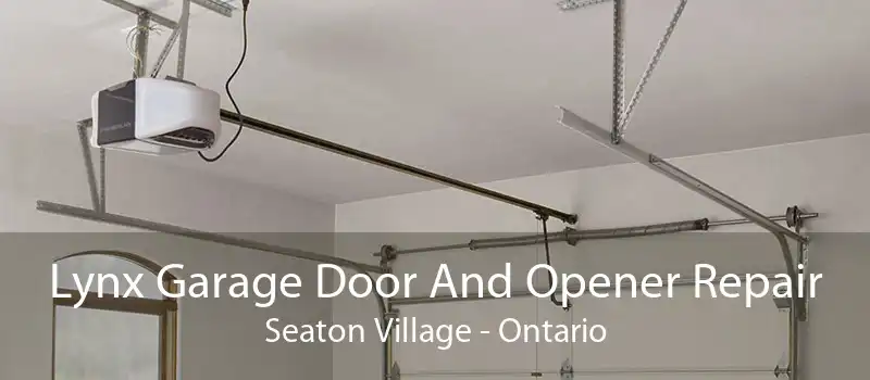 Lynx Garage Door And Opener Repair Seaton Village - Ontario