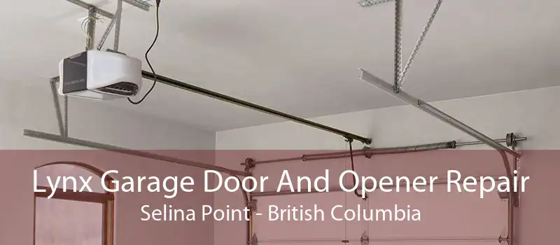 Lynx Garage Door And Opener Repair Selina Point - British Columbia