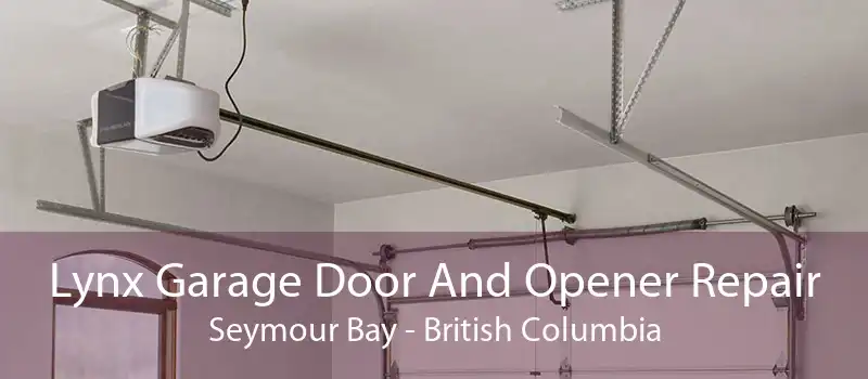 Lynx Garage Door And Opener Repair Seymour Bay - British Columbia