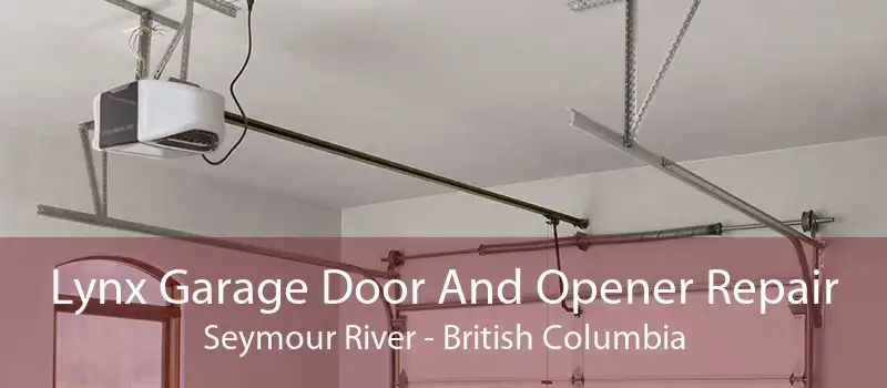 Lynx Garage Door And Opener Repair Seymour River - British Columbia