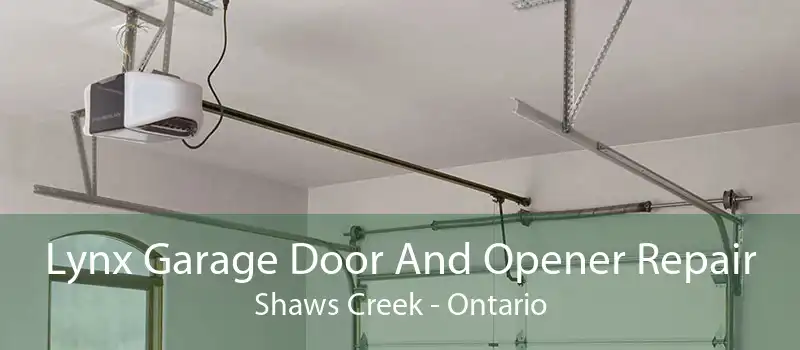 Lynx Garage Door And Opener Repair Shaws Creek - Ontario