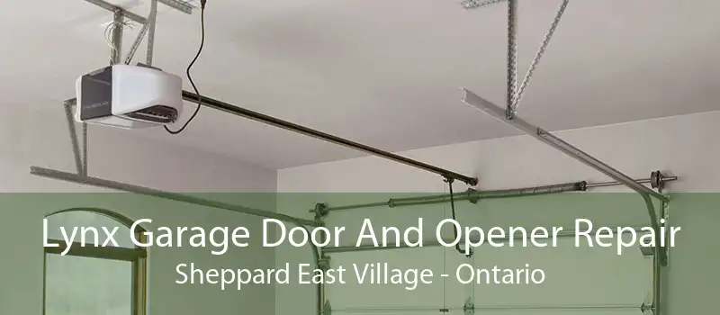 Lynx Garage Door And Opener Repair Sheppard East Village - Ontario