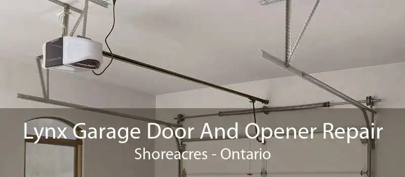 Lynx Garage Door And Opener Repair Shoreacres - Ontario