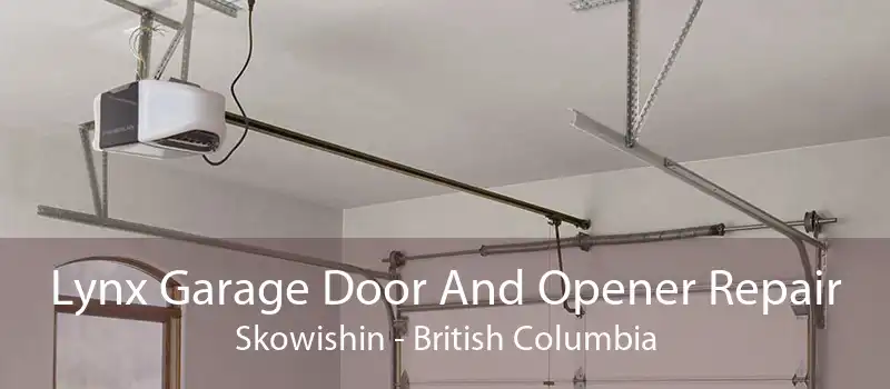 Lynx Garage Door And Opener Repair Skowishin - British Columbia