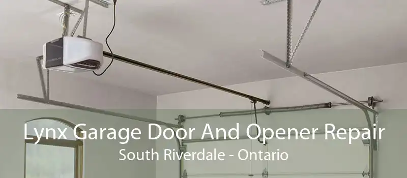 Lynx Garage Door And Opener Repair South Riverdale - Ontario