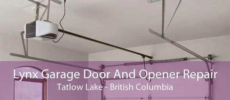 Lynx Garage Door And Opener Repair Tatlow Lake - British Columbia