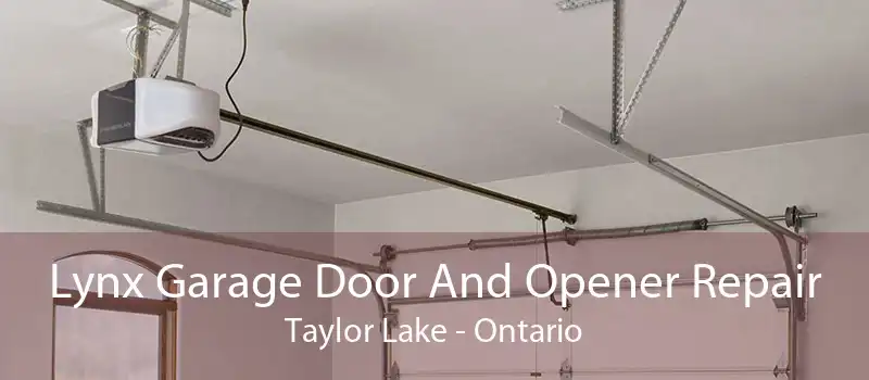 Lynx Garage Door And Opener Repair Taylor Lake - Ontario
