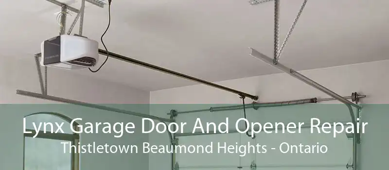 Lynx Garage Door And Opener Repair Thistletown Beaumond Heights - Ontario