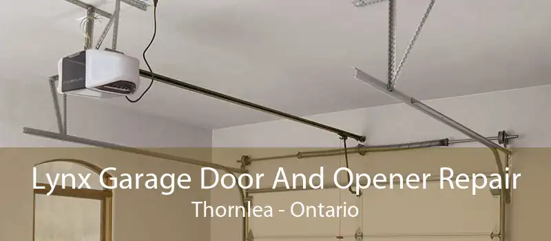 Lynx Garage Door And Opener Repair Thornlea - Ontario