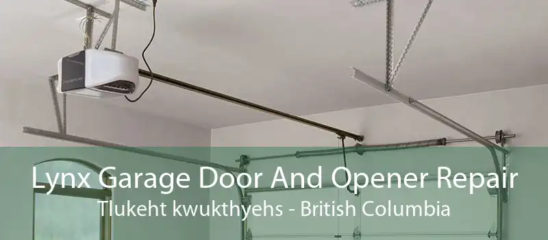 Lynx Garage Door And Opener Repair Tlukeht kwukthyehs - British Columbia