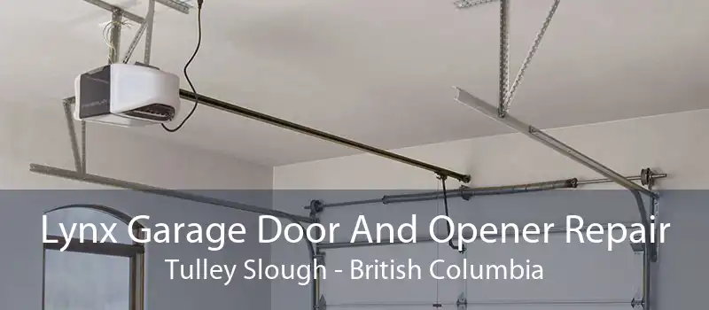 Lynx Garage Door And Opener Repair Tulley Slough - British Columbia