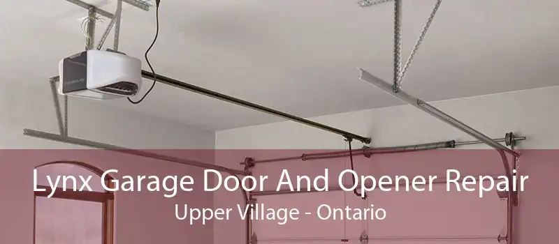 Lynx Garage Door And Opener Repair Upper Village - Ontario