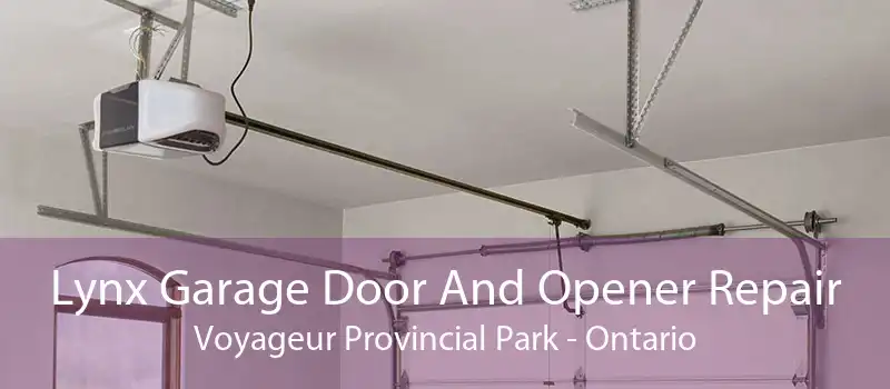 Lynx Garage Door And Opener Repair Voyageur Provincial Park - Ontario