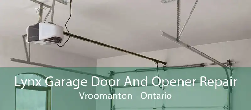 Lynx Garage Door And Opener Repair Vroomanton - Ontario