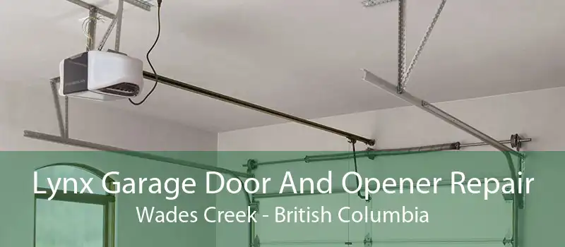 Lynx Garage Door And Opener Repair Wades Creek - British Columbia