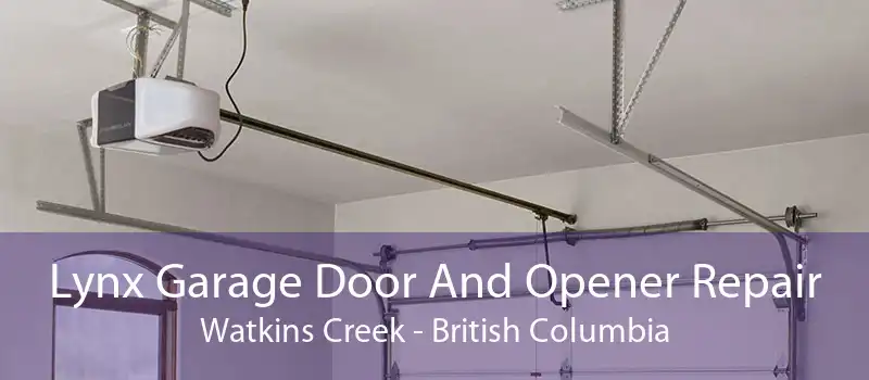 Lynx Garage Door And Opener Repair Watkins Creek - British Columbia