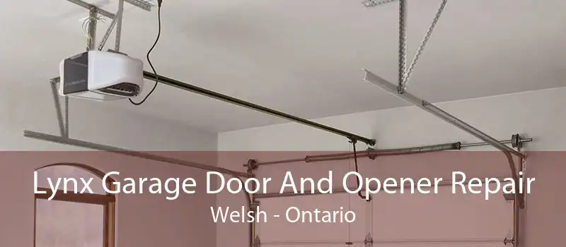 Lynx Garage Door And Opener Repair Welsh - Ontario