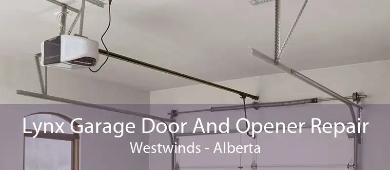 Lynx Garage Door And Opener Repair Westwinds - Alberta