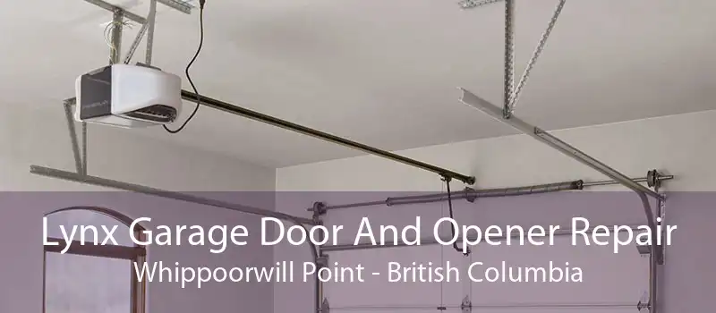 Lynx Garage Door And Opener Repair Whippoorwill Point - British Columbia