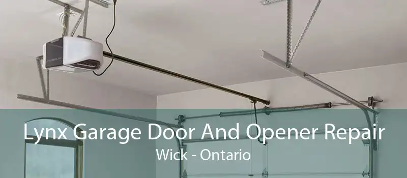 Lynx Garage Door And Opener Repair Wick - Ontario