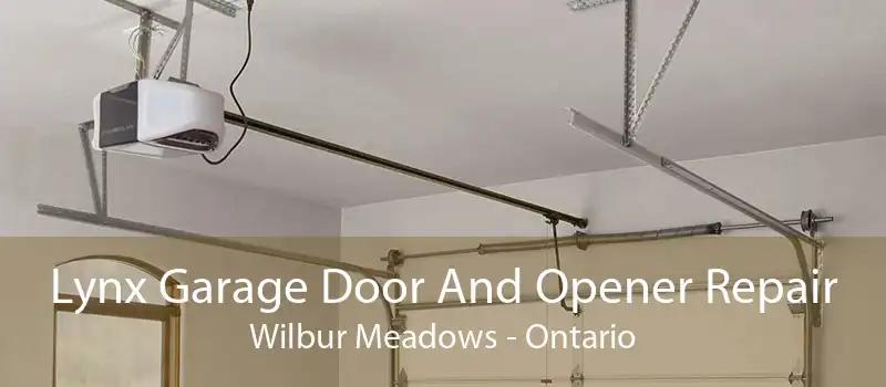 Lynx Garage Door And Opener Repair Wilbur Meadows - Ontario